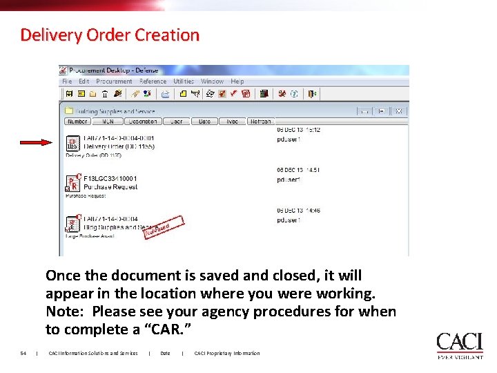 Delivery Order Creation Once the document is saved and closed, it will appear in