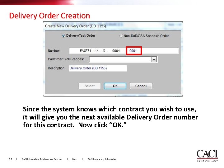 Delivery Order Creation Since the system knows which contract you wish to use, it
