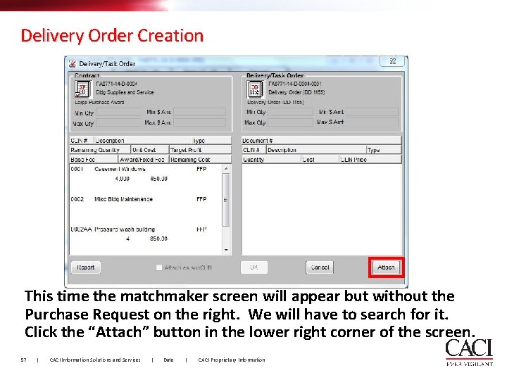 Delivery Order Creation This time the matchmaker screen will appear but without the Purchase