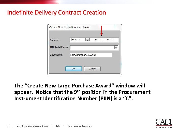 Indefinite Delivery Contract Creation The “Create New Large Purchase Award” window will appear. Notice