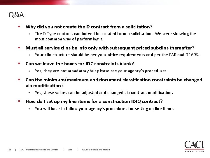 Q&A § Why did you not create the D contract from a solicitation? •