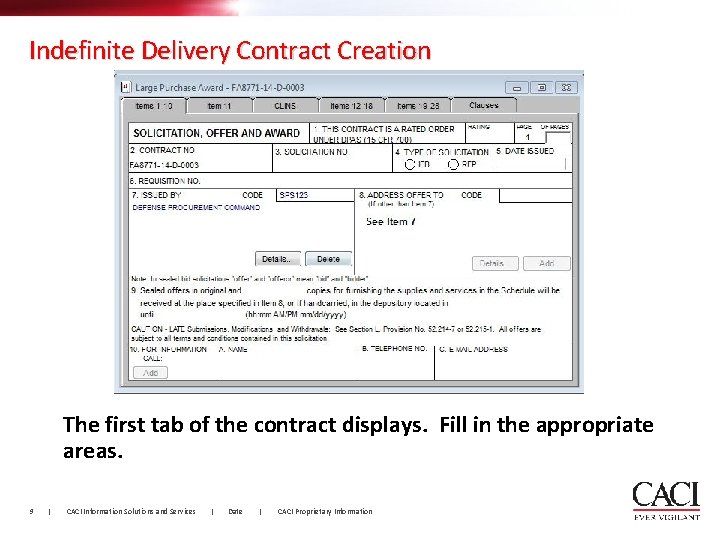 Indefinite Delivery Contract Creation The first tab of the contract displays. Fill in the