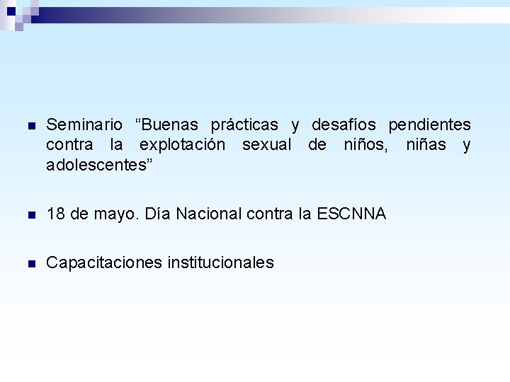 n Seminario “Buenas prácticas y desafíos pendientes contra la explotación sexual de niños, niñas