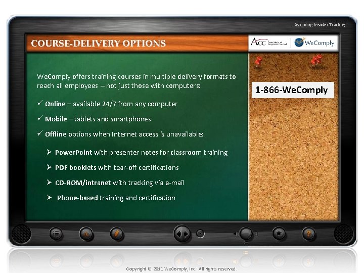 Avoiding Insider Trading COURSE-DELIVERY OPTIONS We. Comply offers training courses in multiple delivery formats