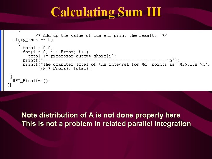 Calculating Sum III Note distribution of A is not done properly here This is