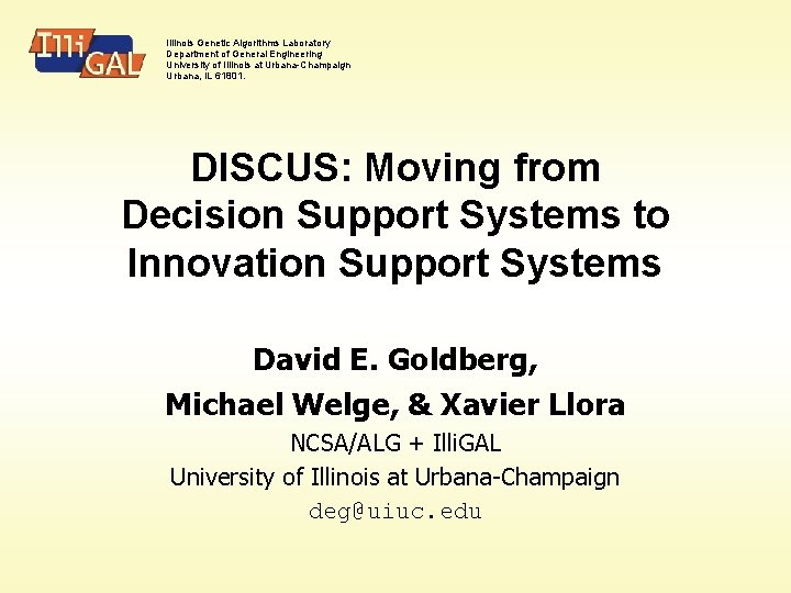 Illinois Genetic Algorithms Laboratory Department of General Engineering University of Illinois at Urbana-Champaign Urbana,