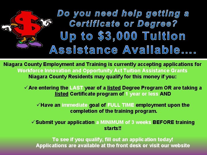 Niagara County Employment and Training is currently accepting applications for Workforce Innovation and Opportunity