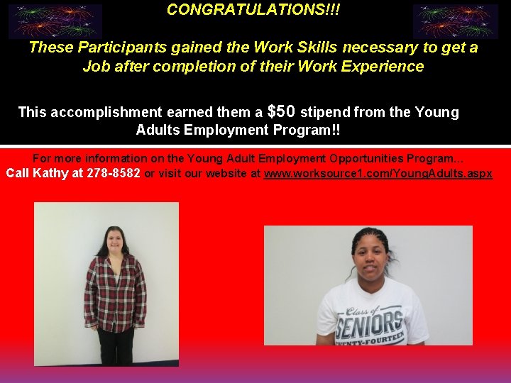 CONGRATULATIONS!!! These Participants gained the Work Skills necessary to get a Job after completion