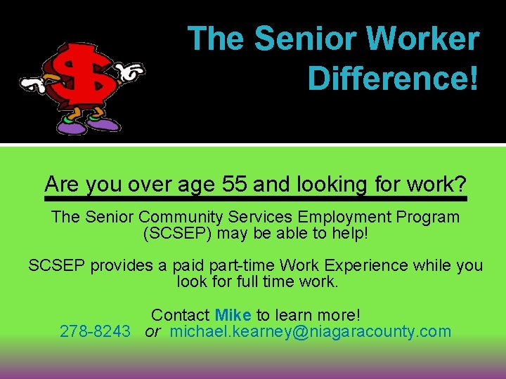 The Senior Worker Difference! Are you over age 55 and looking for work? The