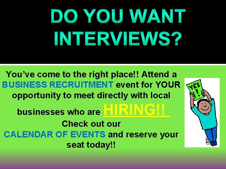 You’ve come to the right place!! Attend a BUSINESS RECRUITMENT event for YOUR opportunity