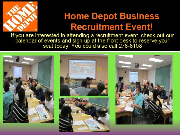 Home Depot Business Recruitment Event! If you are interested in attending a recruitment event,