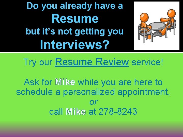 Do you already have a Resume but it’s not getting you Interviews? Try our