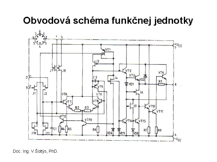 Obvodová schéma funkčnej jednotky Doc. Ing. V. Šoltýs, Ph. D. 