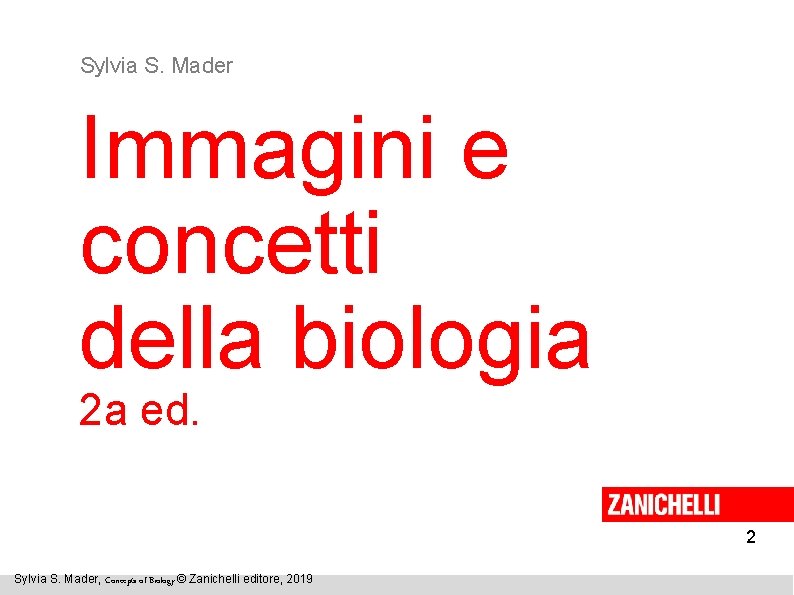 Sylvia S. Mader Immagini e concetti della biologia 2 a ed. 2 Sylvia S.