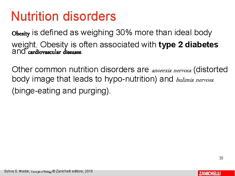 Nutrition disorders Obesity is defined as weighing 30% more than ideal body weight. Obesity