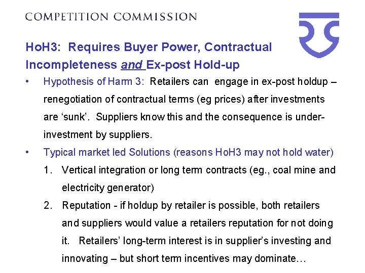 Ho. H 3: Requires Buyer Power, Contractual Incompleteness and Ex-post Hold-up • Hypothesis of