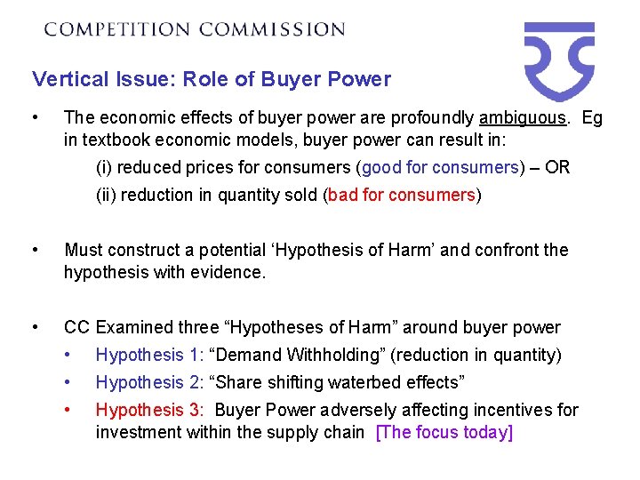 Vertical Issue: Role of Buyer Power • The economic effects of buyer power are