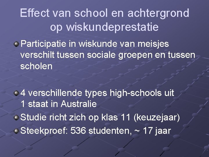 Effect van school en achtergrond op wiskundeprestatie Participatie in wiskunde van meisjes verschilt tussen