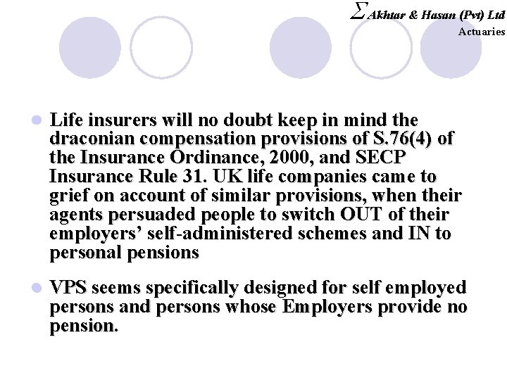 S Akhtar & Hasan (Pvt) Ltd Actuaries l Life insurers will no doubt keep