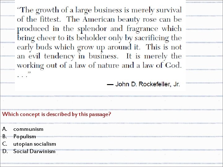 Which concept is described by this passage? A. B. C. D. communism Populism utopian