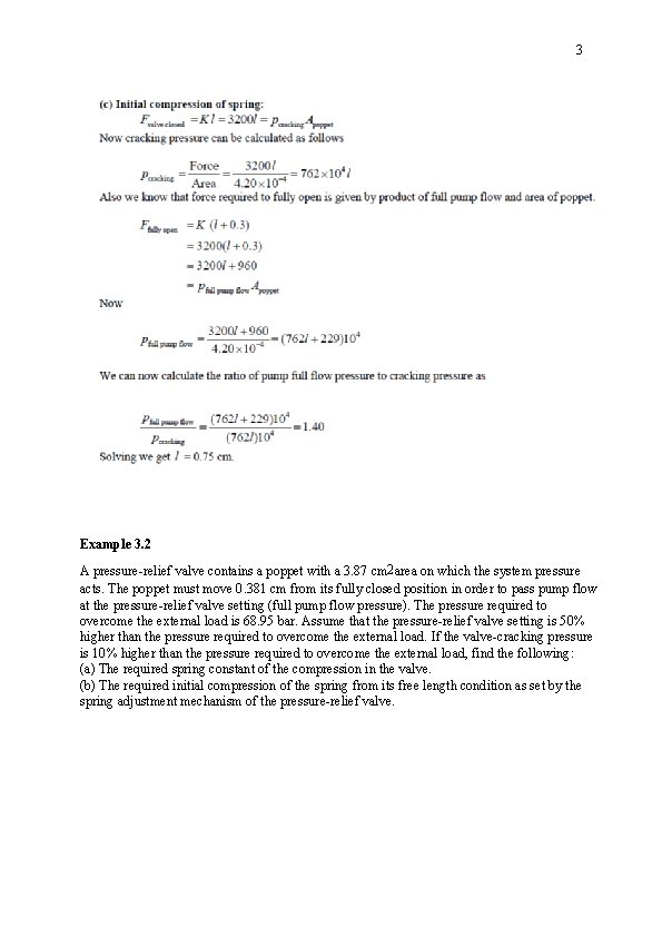 3 Example 3. 2 A pressure-relief valve contains a poppet with a 3. 87