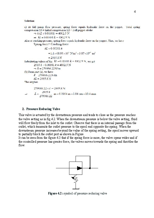 4 2. Pressure Reducing Valve This valve is actuated by the downstream pressure and