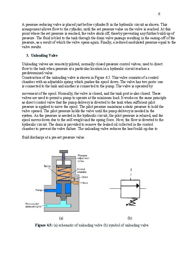 6 A pressure-reducing valve is placed just before cylinder B in the hydraulic circuit