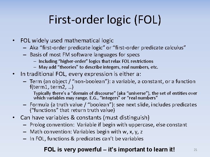 First-order logic (FOL) • FOL widely used mathematical logic – Aka “first-order predicate logic”