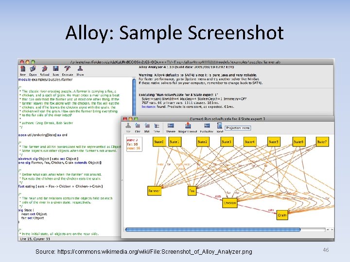 Alloy: Sample Screenshot Source: https: //commons. wikimedia. org/wiki/File: Screenshot_of_Alloy_Analyzer. png 46 