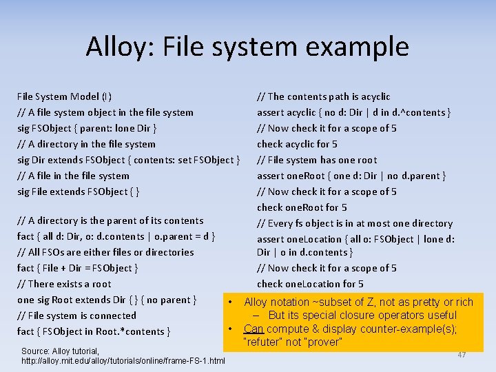 Alloy: File system example File System Model (I) // A file system object in