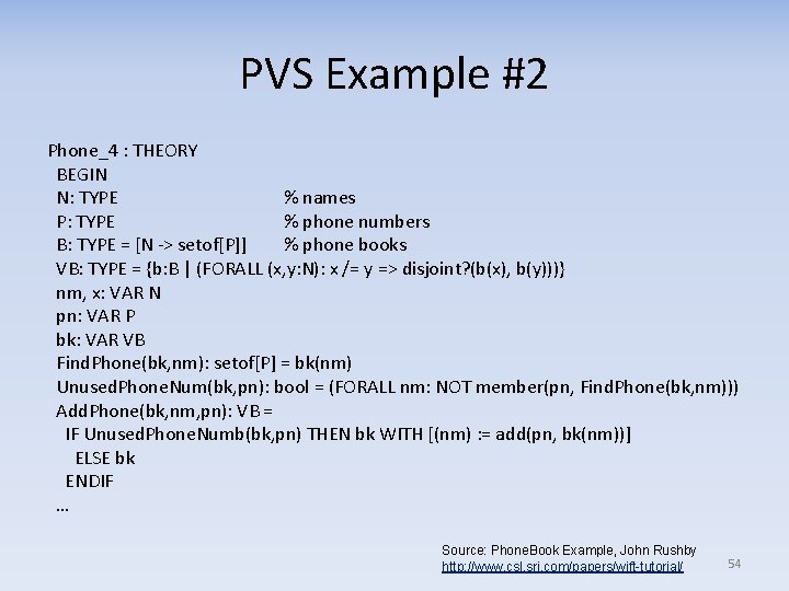 PVS Example #2 Phone_4 : THEORY BEGIN N: TYPE % names P: TYPE %