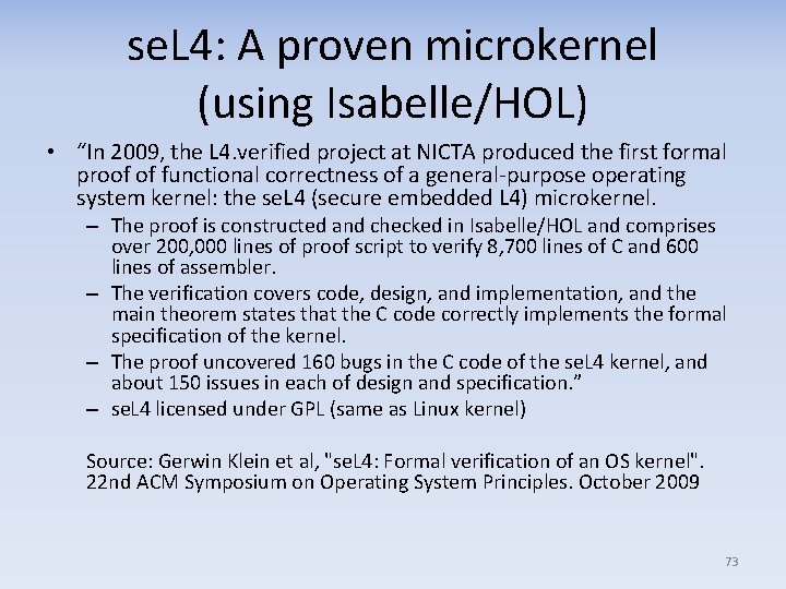 se. L 4: A proven microkernel (using Isabelle/HOL) • “In 2009, the L 4.