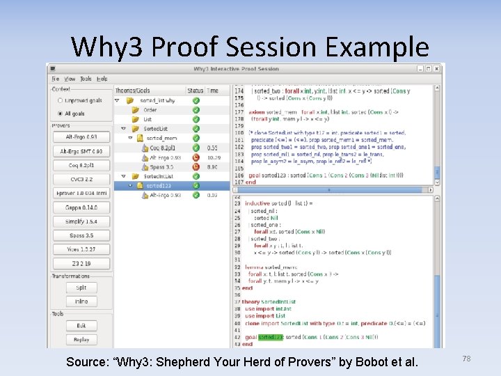 Why 3 Proof Session Example Source: “Why 3: Shepherd Your Herd of Provers” by