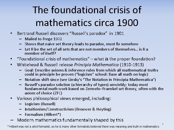 The foundational crisis of mathematics circa 1900 • Bertrand Russell discovers “Russell’s paradox” in