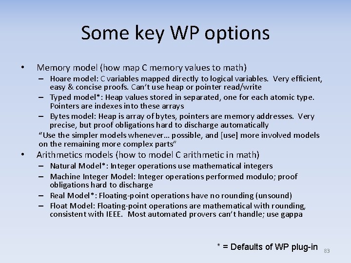 Some key WP options • Memory model (how map C memory values to math)