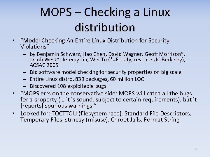 MOPS – Checking a Linux distribution • “Model Checking An Entire Linux Distribution for