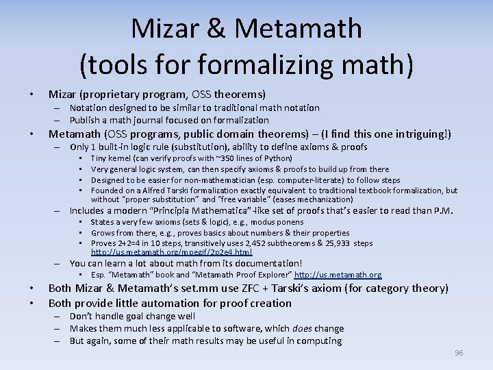 Mizar & Metamath (tools formalizing math) • Mizar (proprietary program, OSS theorems) – Notation