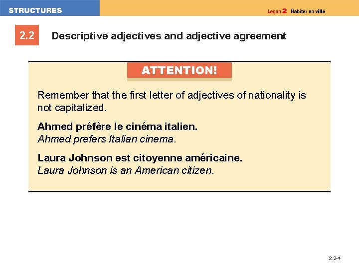 2. 2 Descriptive adjectives and adjective agreement ATTENTION! Remember that the first letter of