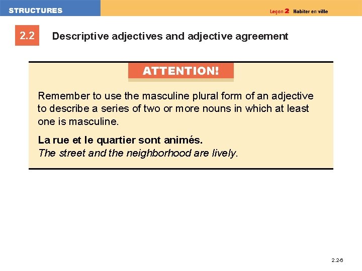 2. 2 Descriptive adjectives and adjective agreement ATTENTION! Remember to use the masculine plural