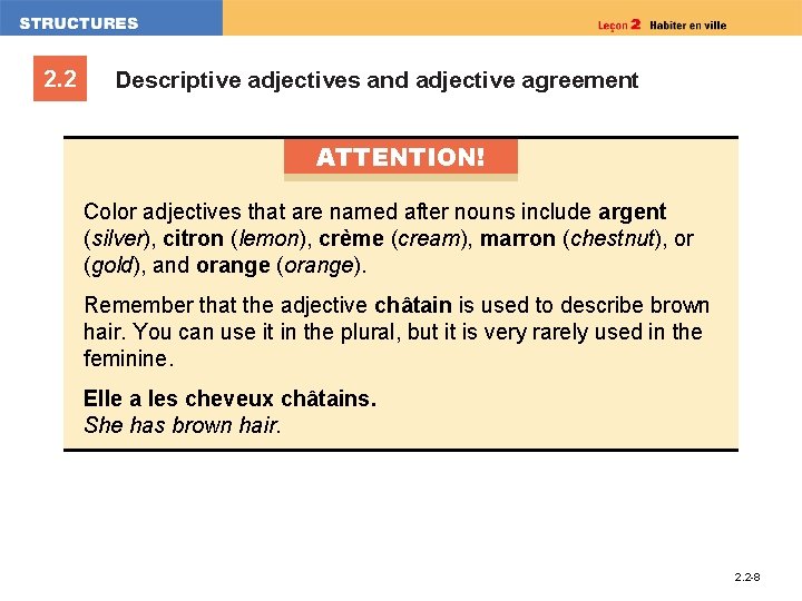 2. 2 Descriptive adjectives and adjective agreement ATTENTION! Color adjectives that are named after