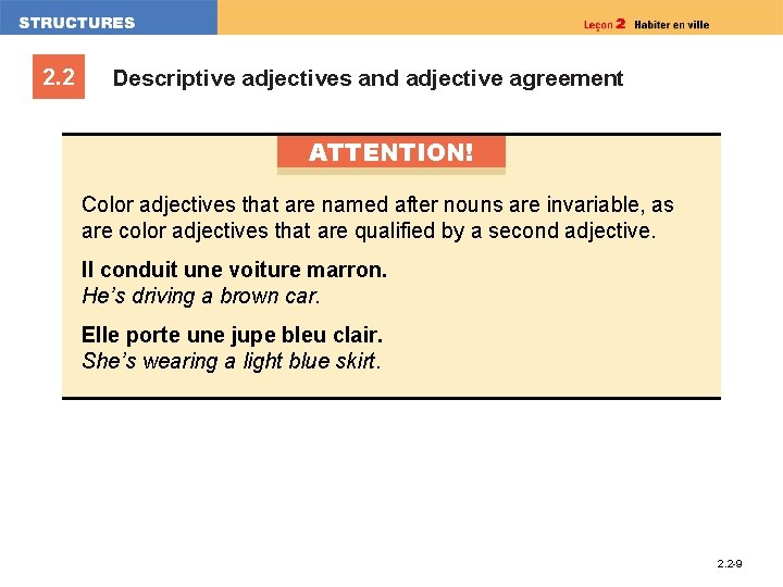 2. 2 Descriptive adjectives and adjective agreement ATTENTION! Color adjectives that are named after