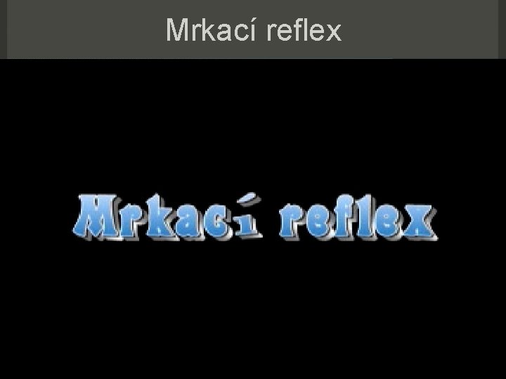 Mrkací reflex 