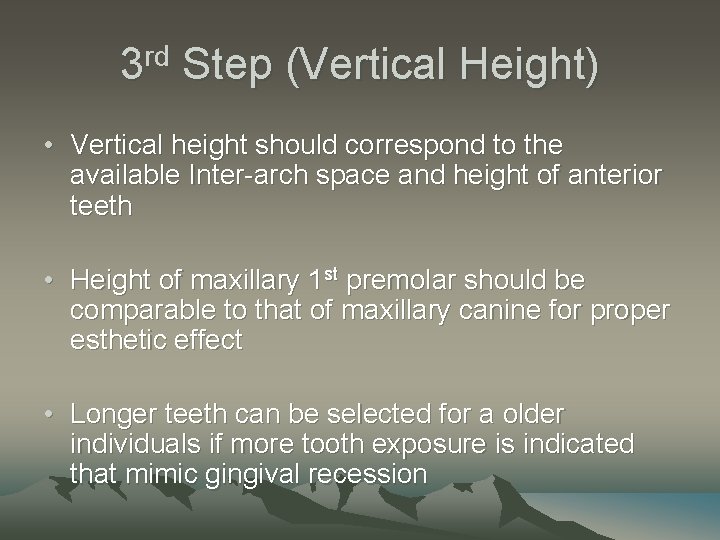 3 rd Step (Vertical Height) • Vertical height should correspond to the available Inter-arch