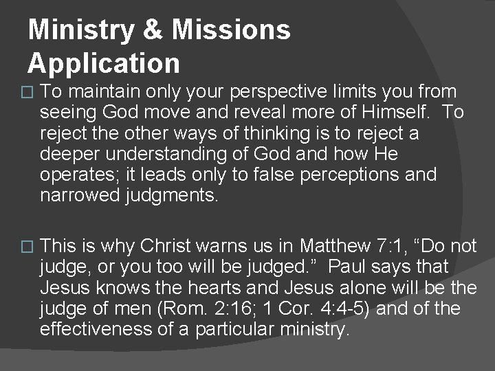 Ministry & Missions Application � To maintain only your perspective limits you from seeing