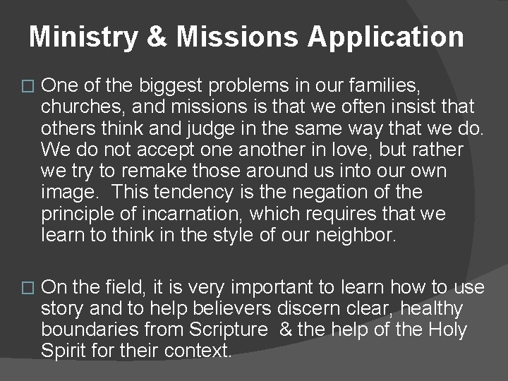 Ministry & Missions Application � One of the biggest problems in our families, churches,