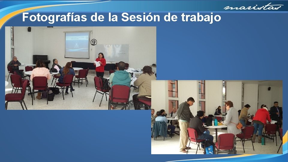 Fotografías de la Sesión de trabajo 