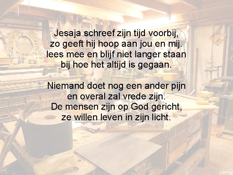 Jesaja schreef zijn tijd voorbij, zo geeft hij hoop aan jou en mij. lees