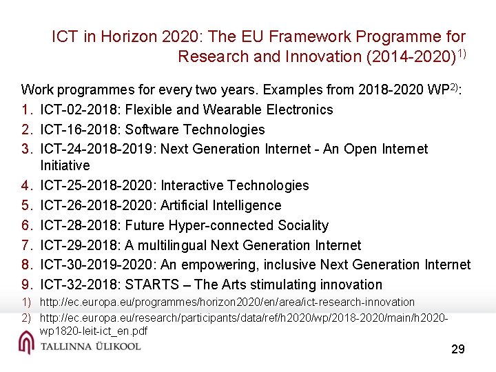 ICT in Horizon 2020: The EU Framework Programme for Research and Innovation (2014 -2020)1)