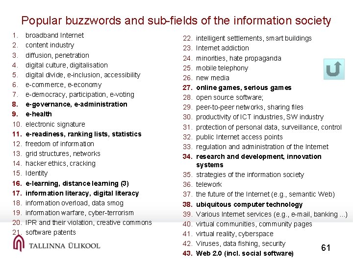 Popular buzzwords and sub-fields of the information society 1. 2. 3. 4. 5. 6.