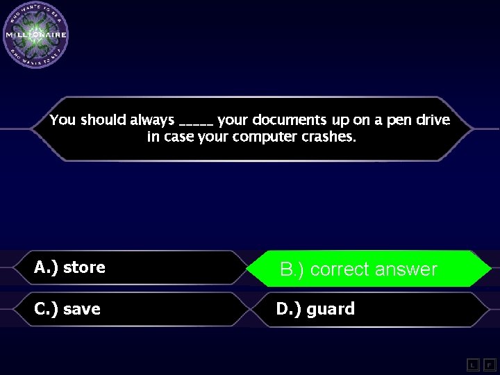 You should always _____ your documents up on a pen drive in case your